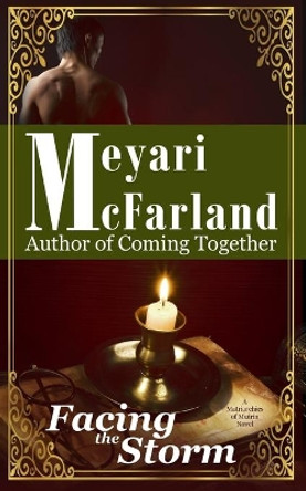 Facing the Storm by Meyari McFarland