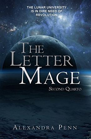 The Letter Mage: Second Quarto Alexandra Penn 9780692087756