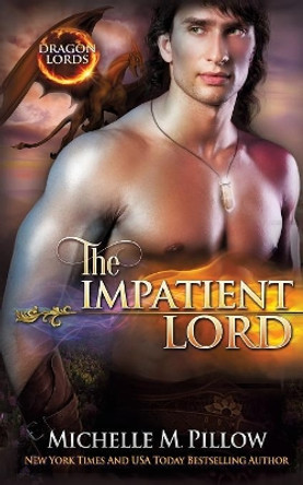 The Impatient Lord: A Qurilixen World Novel Michelle M Pillow 9781625011763