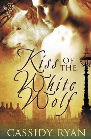 Kiss of the White Wolf by Cassidy Ryan