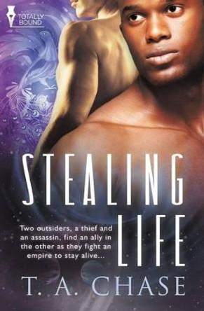 Stealing Life T. A. Chase 9781781846407