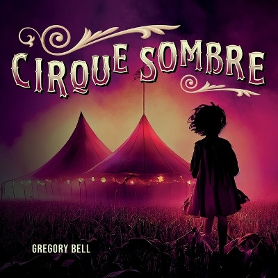 Cirque Sombre by Gregory Bell