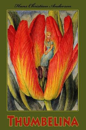 Thumbelina Hans Christian Andersen 9781546336563