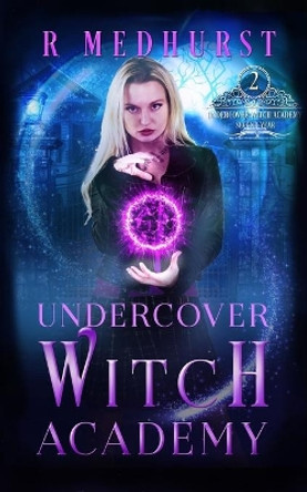 Undercover Witch Academy: Second Year Rachel Medhurst 9781675057025