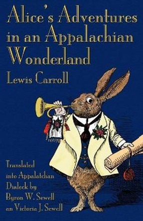 Alice's Adventures in an Appalachian Wonderland Lewis Carroll 9781782010104