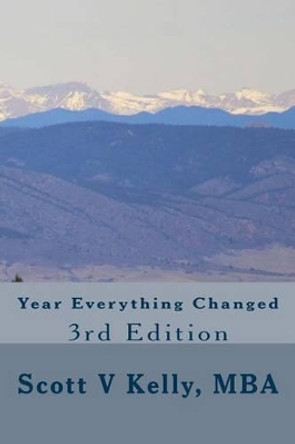 Year Everything Changed Scott V Kelly 9781500709167