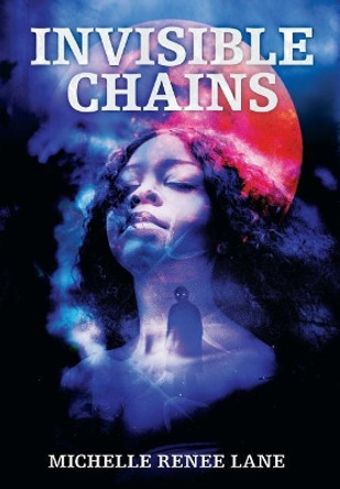 Invisible Chains Michelle Renee Lane 9781949140033