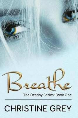 Breathe by Christine Grey