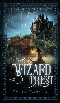 The Wizard Priest Patty Jansen 9781925841992