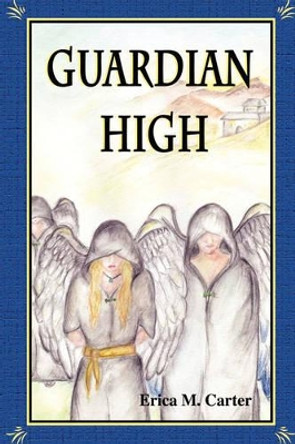 Guardian High Erica M. Carter 9781847994059