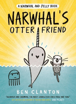 Narwhal's Otter Friend (A Narwhal and Jelly Book #4) Ben Clanton 9780735262492