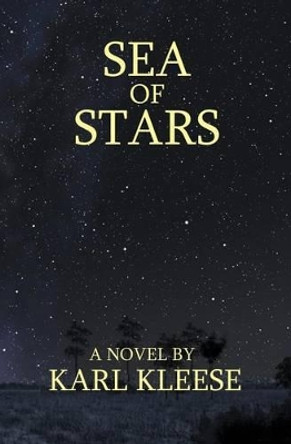 Sea of Stars Karl Kleese 9781500733933