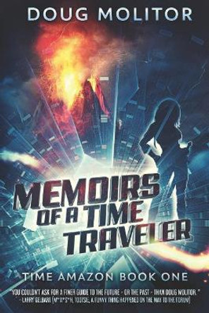 Memoirs of a Time Traveler Doug Molitor 9781948142151