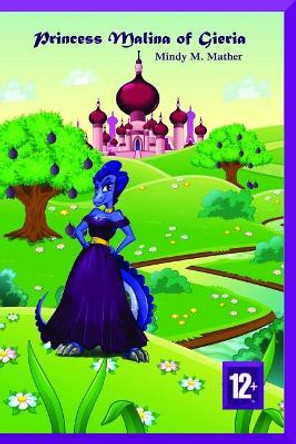 Princess Malina of Gieria Sarah M Blum 9781722646578