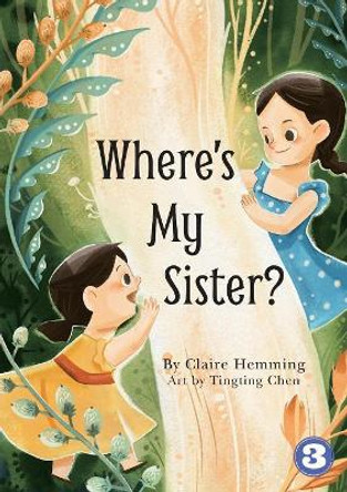 Where's My Sister? Claire Hemming 9781925932409