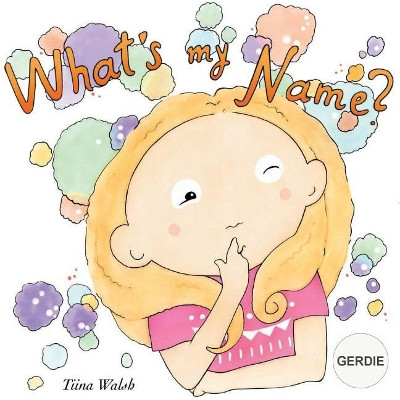 What's my name? GERDIE by Anni Virta