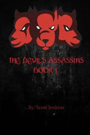 The Devil's Assassins: Book I Scott Jenkins 9781535208086