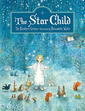 The Star Child by Bernadette Watts