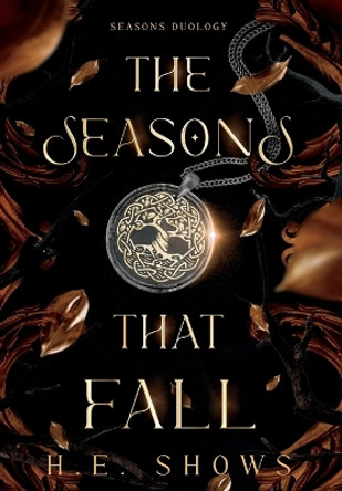 The Seasons that Fall H E Shows 9781959171003