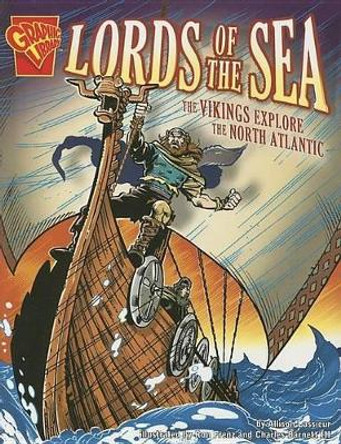 Lords of the Sea: The Vikings Explore the North Atlantic ,Allison Lassieur 9780736862080
