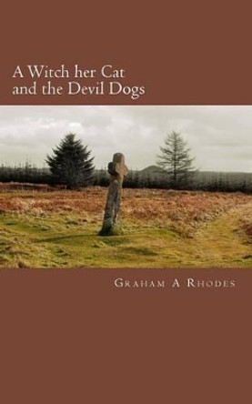 A Witch Her Cat and the Devil Dogs by Graham Rhodes