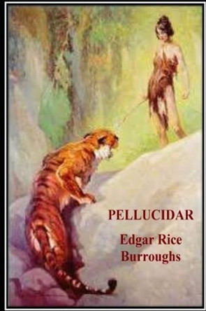 Pellucidar Edgar Rice Burroughs 9781535217958