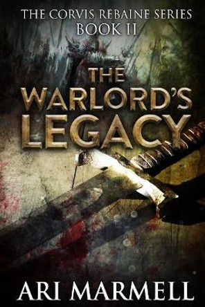 The Warlord's Legacy Ari Marmell 9781625672957