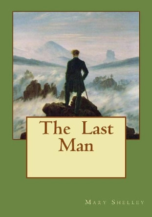 The Last Man Mary Wollstonecraft Shelley 9781545148112