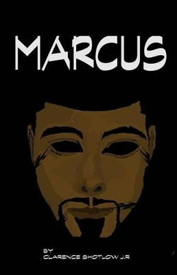 Marcus by Clarence Shotlow Jr