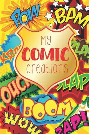 My Comic Creations: Make Your Own Comic Stories Comic Book Queen 9781729075852