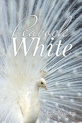 Peacock White Linda Lorraine 9781796005240