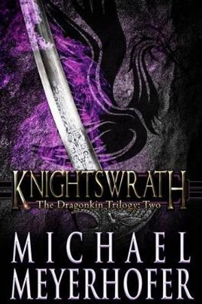 Knightswrath by Michael Meyerhofer