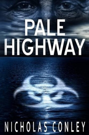 Pale Highway Nicholas Conley 9781940215532