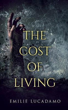 The Cost of Living Emilie Lucadamo 9781950412273