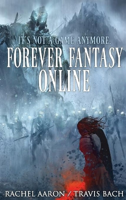 Forever Fantasy Online Rachel Aaron 9781952367021