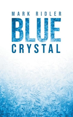 Blue Crystal by Mark Ridler