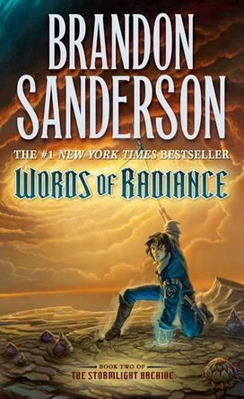 Words of Radiance: Book Two of the Stormlight Archive Brandon Sanderson 9780765365286