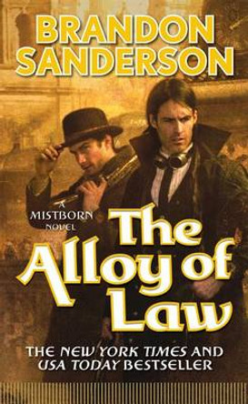 The Alloy of Law Brandon Sanderson 9780765368546