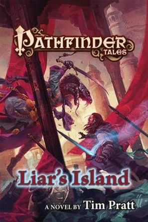 Liar's Island: Pathfinder Tales Tim Pratt 9780765374523