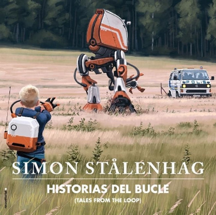 Historias del Bucle (Tales from the Loop) Simon Stalenhag 9788417771164