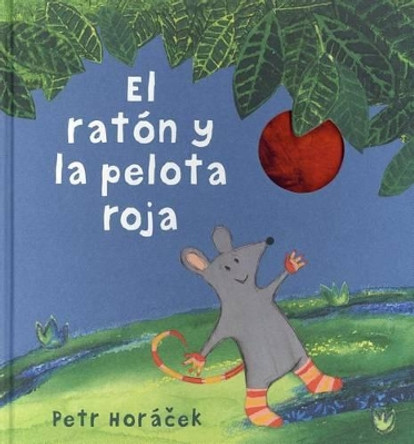 El Raton y la Pelota Roja Petr Horacek 9788426142443