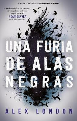 Una Furia de Alas Negras by Alex London
