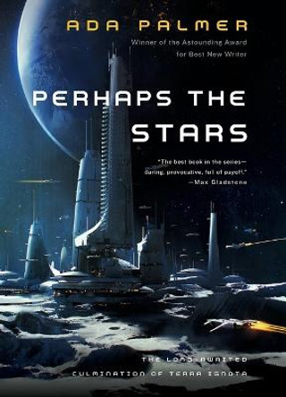 Perhaps the Stars Ada Palmer 9780765378071