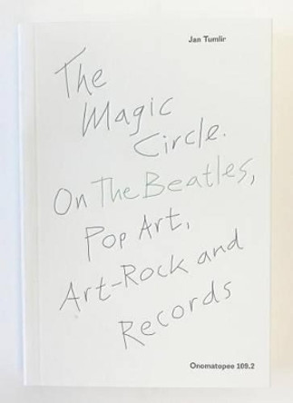 The Magic Circle on The Beatles, Pop Art, Art-Rock and Records: The Beatles, Pop Art, Art-Rock and Records  9789491677434