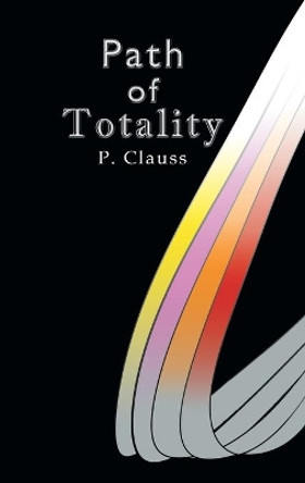Path of Totality P Clauss 9781973678854
