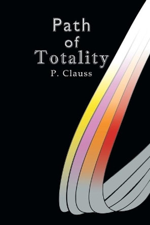 Path of Totality P Clauss 9781973678861