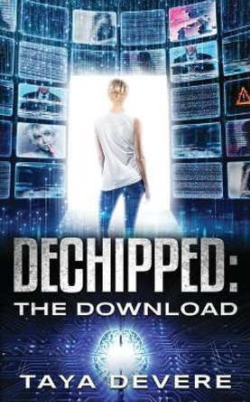 Dechipped The Download by Taya Devere