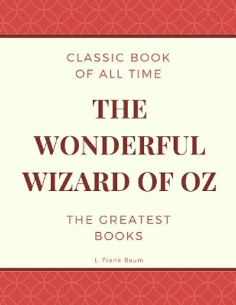 The Wonderful Wizard of Oz L Frank Baum 9781973836308