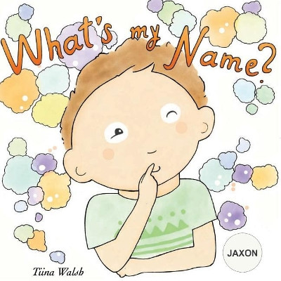 What's my name? JAXON by Anni Virta