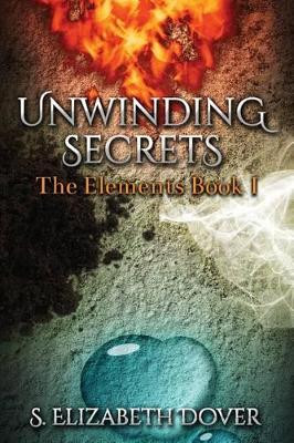 Unwinding Secrets by S Elizabeth Dover